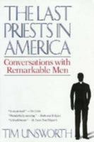 Last Priests In America: Conversations with Remarkable Men 0824513649 Book Cover