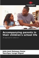 Accompanying parents in their children's school life 6206409538 Book Cover