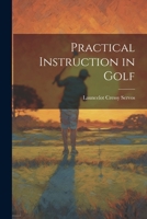 Practical Instruction in Golf 1021658030 Book Cover