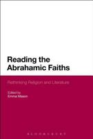 Reading the Abrahamic Faiths: Rethinking Religion and Literature 1350003743 Book Cover