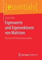 Eigenwerte und Eigenvektoren von Matrizen: Klartext für Nichtmathematiker (essentials) 3658256605 Book Cover
