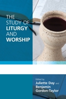 The Study of Liturgy and Worship 0281069093 Book Cover