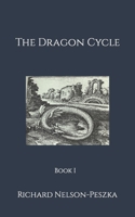 The Dragon Cycle: Book I B0C2RX97G3 Book Cover