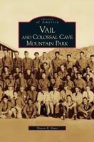 Vail and Colossal Cave Mountain Park 0738548820 Book Cover