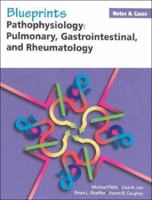 The Blueprints Notes & Cases Pathophysiology: Pulmonary, Gastrointestinal, and Rheumatology: The Pharmacist's Handbook (Blueprints Notes & Cases Series) 1405103515 Book Cover