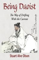 Being Daoist: The Way of Drifting with the Current 1889633143 Book Cover