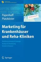 Marketing Fur Krankenhauser Und Reha-Kliniken: Marktorientierung & Strategie, Analyse & Umsetzung, Trends & Chancen 3540890904 Book Cover