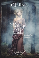 Bridge of the Gods: A Generation Chronicles Novel B0BTKSQKCB Book Cover