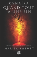 Gynaíka: Quand tout a une fin 2957414511 Book Cover