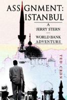Assignment: Istanbul: A Jerry Stern--World Bank Adventure 059533900X Book Cover