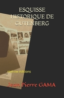 Esquisse Historique de Gutenberg 2490446215 Book Cover