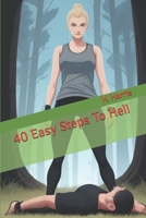 40 Easy Steps To Hell (The Brave Books) B0DCGD4X1Z Book Cover