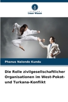 Die Rolle zivilgesellschaftlicher Organisationen im West-Pokot- und Turkana-Konflikt 6207249313 Book Cover