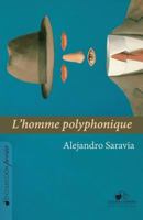 L'homme polyphonique (Spanish Edition) 0992028264 Book Cover