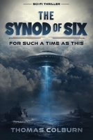 The Synod of Six: For such a time as this B0HCRHP8BJ Book Cover