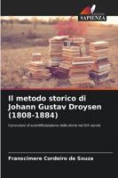 Il metodo storico di Johann Gustav Droysen (1808-1884) 6209355692 Book Cover
