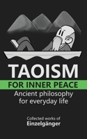 Taoism for Inner Peace: Ancient Philosophy for Everyday Life B0F1VC1QDV Book Cover