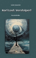 Karl Lost: Verstolpert: Psychothriller (German Edition) 3384301145 Book Cover