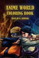 ANIME WORLD: TALES OF N. UZUMAKI B09GT4J3WW Book Cover