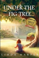 Under The Fig Tree B0CTDJX9WS Book Cover