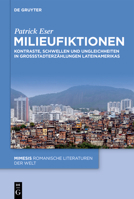 Milieufiktionen: Kontraste, Schwellen Und Ungleichheiten in Großstadterzählungen Lateinamerikas (Mimesis) (German Edition) 3119149659 Book Cover