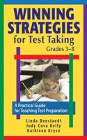 Winning Strategies for Test Taking, Grades 3-8: A Practical Guide for Teaching Test Preparation 1616085649 Book Cover