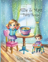 Allie & Matt: Party Soup (The Adventures of Allie and Matt) B0CSBSN23T Book Cover