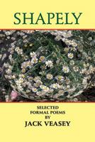 Shapely: Selected Formal Poems 0922558736 Book Cover