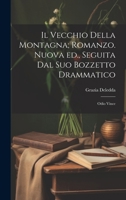 Il vecchio della montagna; romanzo. Nuova ed., seguita dal suo bozzetto drammatico: Odio vince (Italian Edition) 1019921331 Book Cover