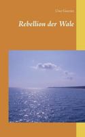 Rebellion der Wale 374485180X Book Cover