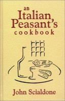 An Italian Peasant's Cookbook 1571740309 Book Cover