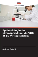 Épidémiologie du Microsporidium, du VHB et du VIH au Nigeria 6209061044 Book Cover