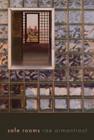 Safe Rooms (Wesleyan Poetry Series) 0819502561 Book Cover