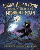 Edgar Allan Crow: The Mystery Of The Midnight Moan B0GWV69DD4 Book Cover