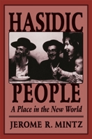 Hasidic People: A Place in the New World 0674381165 Book Cover