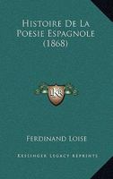 Histoire De La Poesie Espagnole (1868) 1160110697 Book Cover
