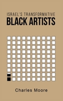 Israel's Transformative Black Artists 1735170836 Book Cover
