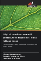 I tipi di concimazione e il contenuto di fitochimici nella lattuga rossa: I composti bioattivi e la loro influenza sulla composizione della Lactuca Sativa L. (Italian Edition) 620677600X Book Cover