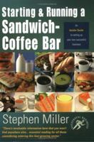 Starting and Running a Sandwich-Coffee Bar: An Insider Guide (Successful Business Start-ups) 1857038053 Book Cover