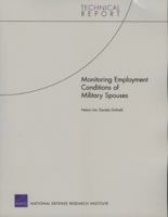 Monitoring Employment Conditions of Military Spouses: Technical Report 083303961X Book Cover