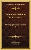 Gesamtbeschreibung Der Kakteen V2: Monographia Cactacearum () 1168054818 Book Cover