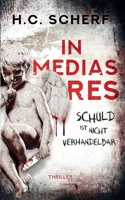 In medias res: Schuld ist nicht verhandelbar 3754342355 Book Cover