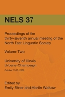 NELS 37: Proceedings of the 37th Annual Meeting of the North East Linguistic Society: Volume 2 1419679937 Book Cover