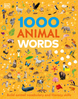 1000 Animal Words [Build Animal Vocabulary and Literacy Skills] 0744069947 Book Cover