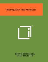 Delinquency and Morality 1258014483 Book Cover