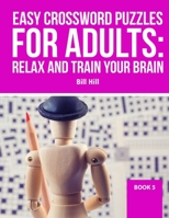 Easy Crossword puzzles for adult: Relax And Train Your Brain (Book) B08GBHDVD6 Book Cover