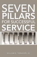 Seven Pillars for Successful Service 1664215697 Book Cover