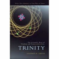 Trinity: The Scientific Basis of Vitalism and Transcendentialism 0595420230 Book Cover