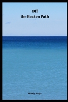 Off the Beaten Path: Cryptoid Monster Adventure Hunting Book 1652872582 Book Cover