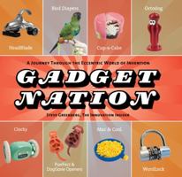 Gadget Nation: A Journey Through the Eccentric World of Invention 140277799X Book Cover